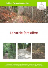 La voirie forestière en Auvergne : guide à l'attention des élus