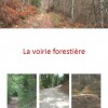La voirie forestière en Auvergne : guide à l'attention des élus