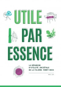 Utile par essence, la démarche d'utilité sociétale de la filière forêt-bois